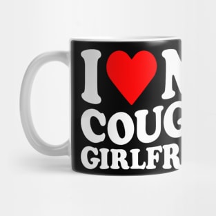 I Love My Cougar Girlfriend I Heart My Cougar Girlfriend Mug